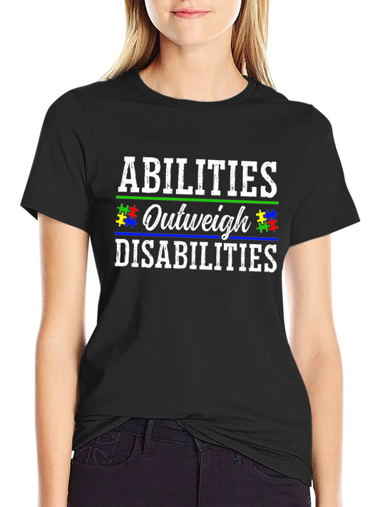 Abilities Outweigh Disabilities T-Shirt